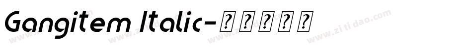 Gangitem Italic字体转换